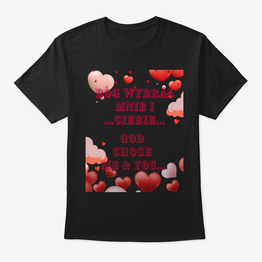 god chose me and you t shirt (polish and english) god chose me and you t shirt (polish and english)