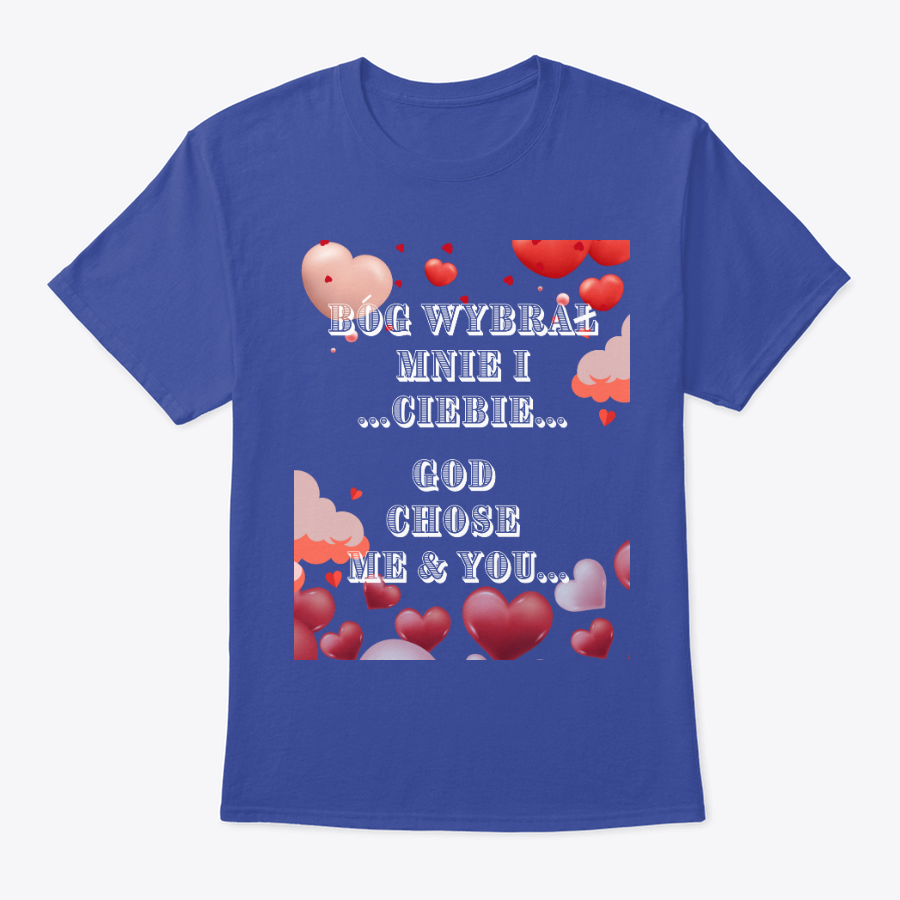 god chose me and you t shirt (polish and english) god chose me and you t shirt (polish and english)
