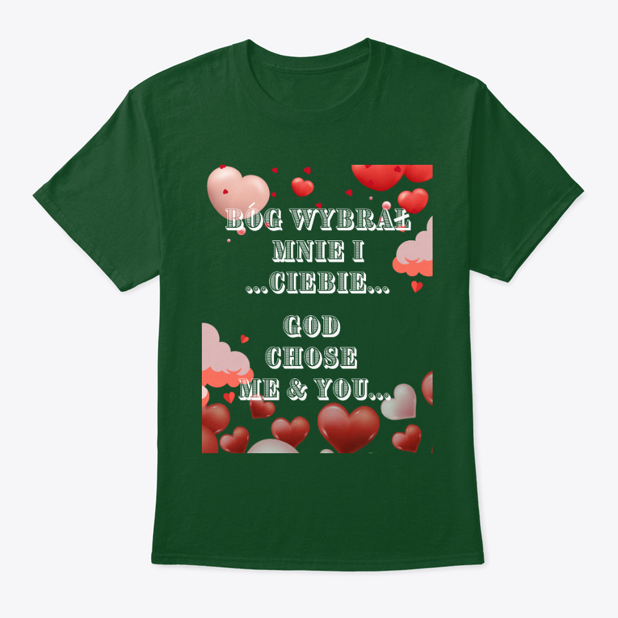 god chose me and you t shirt (polish and english) god chose me and you t shirt (polish and english)