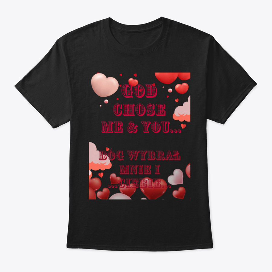 god chose me and you t shirt (english and polish) god chose me and you t shirt (english and polish)