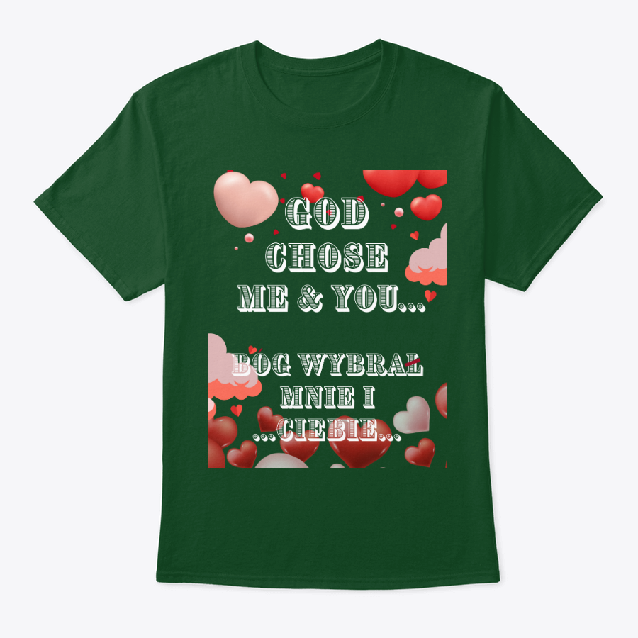 god chose me and you t shirt (english and polish) god chose me and you t shirt (english and polish)