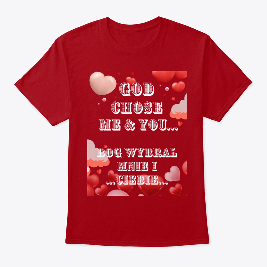 god chose me and you t shirt (english and polish) god chose me and you t shirt (english and polish)