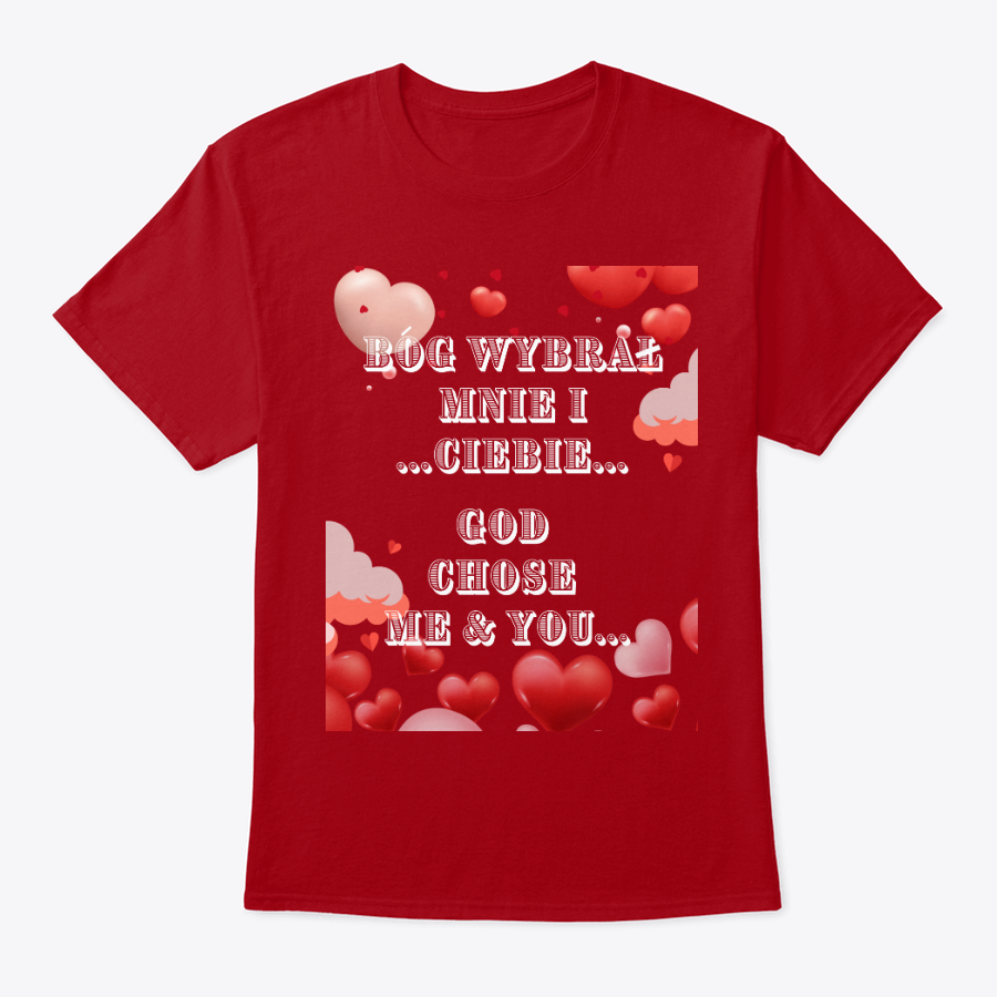 god chose me and you t shirt (polish and english) god chose me and you t shirt (polish and english)