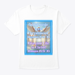 give your life to christ t shirt (polish and english)