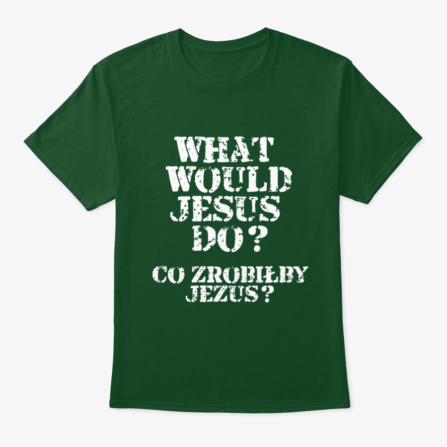 what would jesus do? t shirt (english and polish) what would jesus do? t shirt (english and polish)
